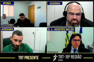 Print de tela de uma audiência telepresencial que mostra imagens de quatro câmeras, sendo: advogado e reclamado em Iporá; advogado do reclamante em Goiânia; reclamante em Jussara e juiz em São Luís de Montes Belos.