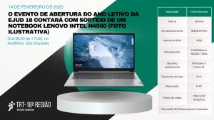 A imagem é um cartaz informativo sobre um evento de abertura do ano letivo da EJUD 18, com foco no sorteio de um notebook Lenovo. O cartaz combina elementos textuais e visuais para comunicar o evento e seus detalhes.